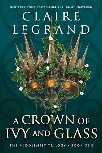 The Middlemist trilogy 1: A Crown of Ivy and Glass